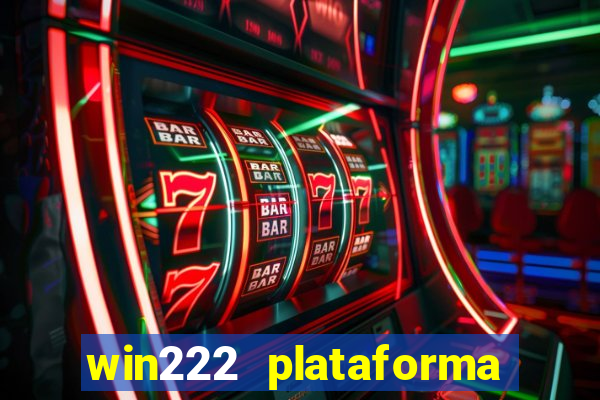 win222 plataforma de jogos